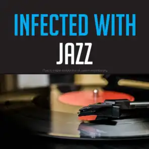 Infected with Jazz