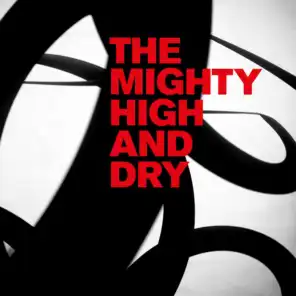 The Mighty High & Dry