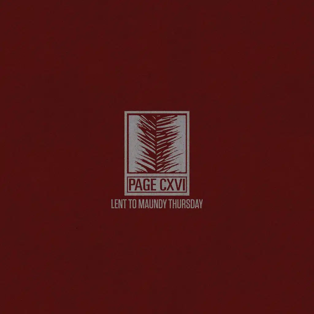 Lent to Maundy Thursday