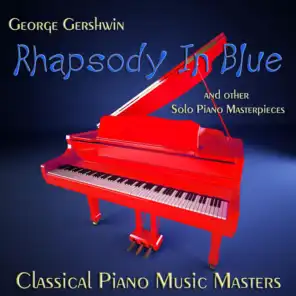George Gershwin Rhapsody in Blue and Other Solo Piano Masterpieces