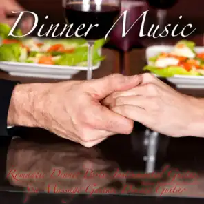 Dinner Music, Romantic Dinner Party, Instrumental Guitar, Spa Massage Guitar, Dinner Guitar, Acoustic Background Guitar Music