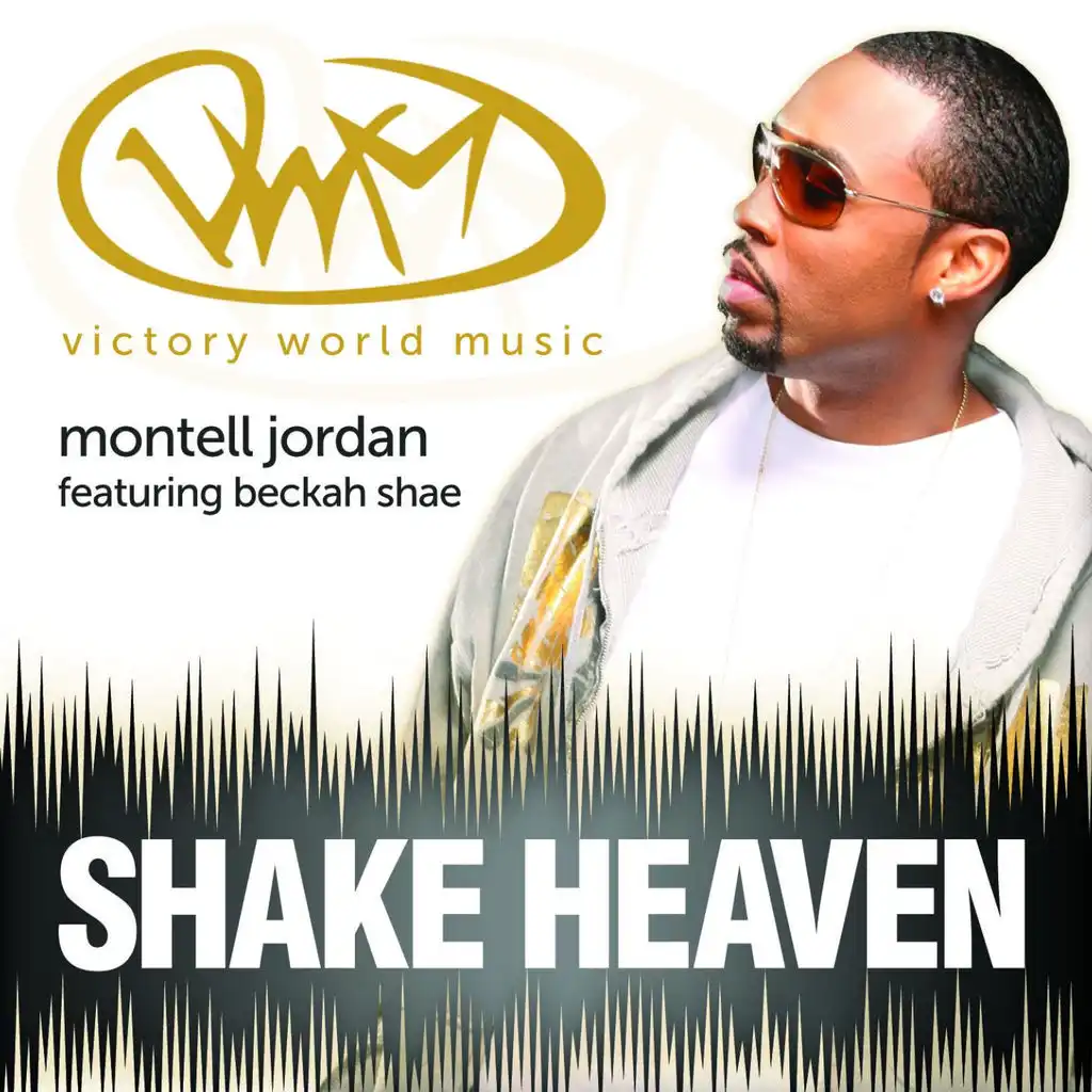 Shake Heaven (feat. Montell Jordan & Beckah Shae)