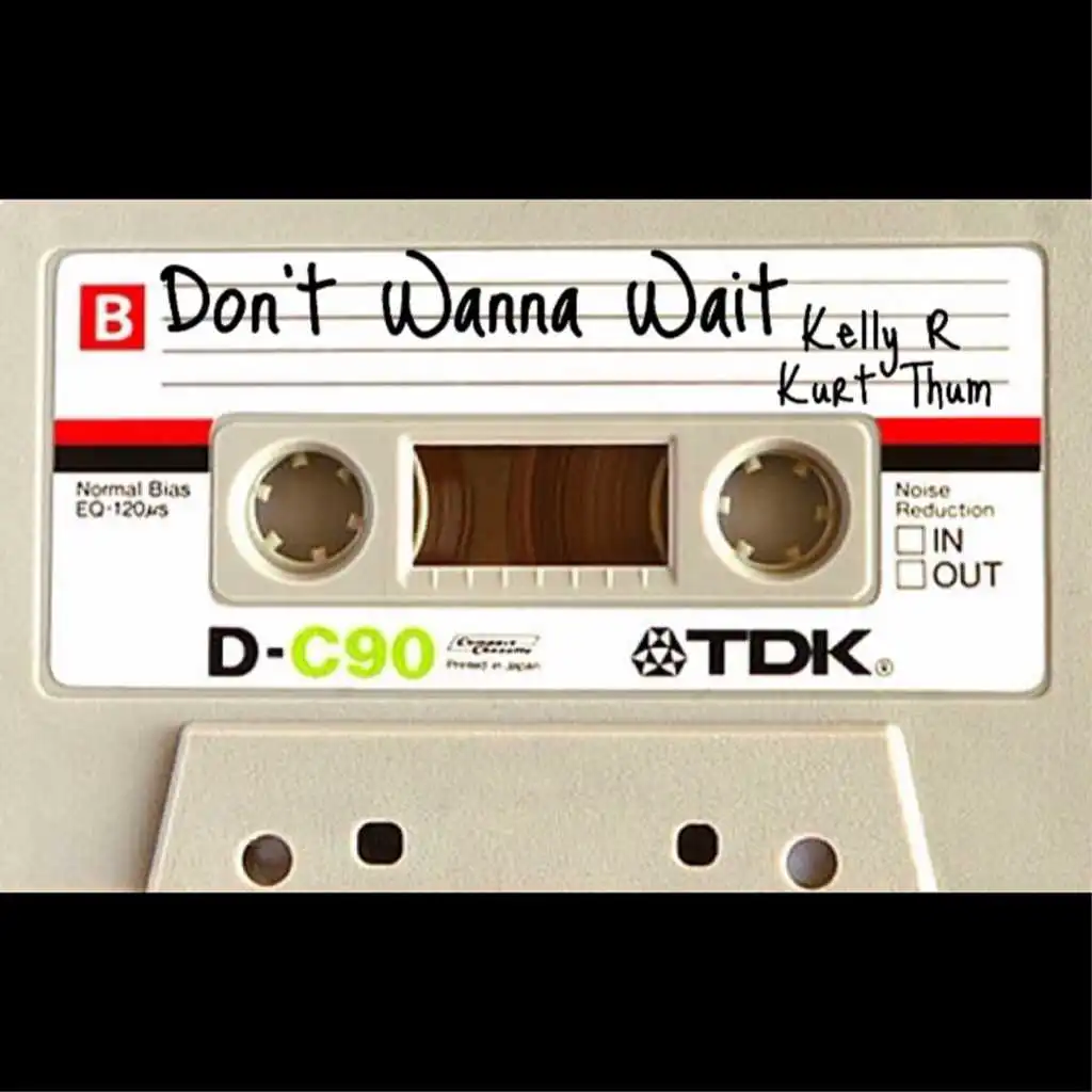 Don’t Wanna Wait