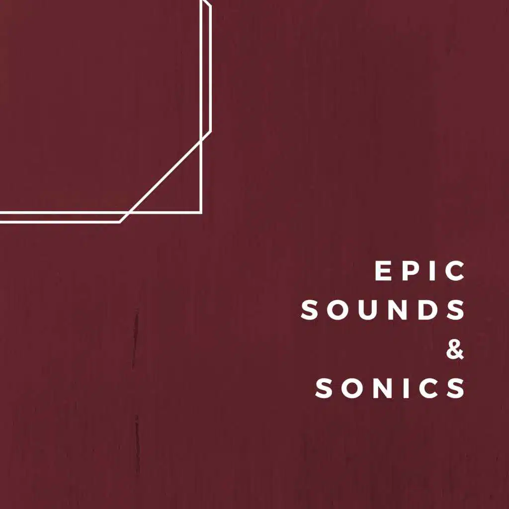 EPIC SOUNDS & SONICS