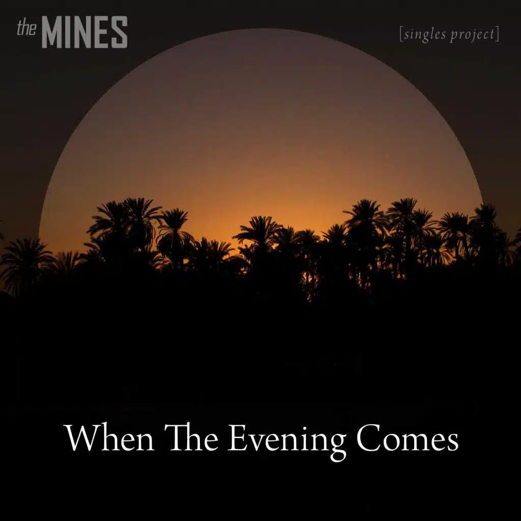 When the Evening Comes