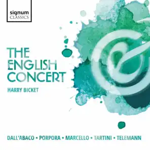 The English Concert: Dall'abaco, Porpora, Marcello, Tartini, Telemann