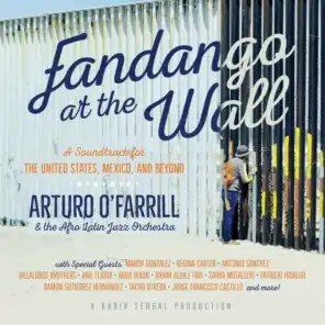 Fandango at the Wall: A Soundtrack for the United States, Mexico and Beyond
