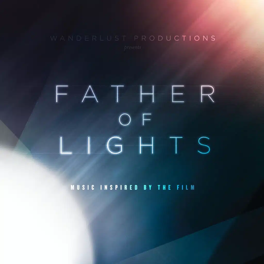 Father of Lights: Music Inspired by the Film