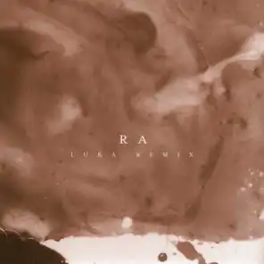 Ra (Luka Remix)