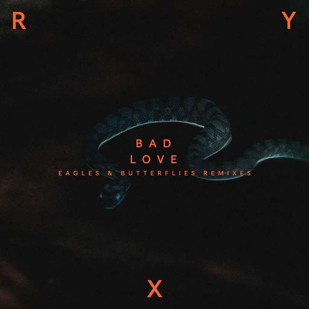 Bad Love (Eagles & Butterflies Remixes)