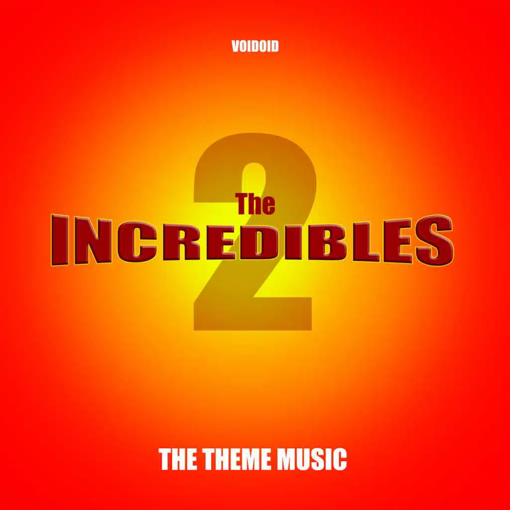 The Incredibles 2 - Theme Music