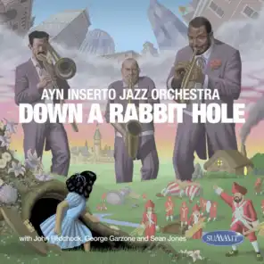 Ayn Inserto Jazz Orchestra: Down a Rabbit Hole