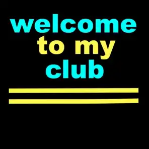 Welcome to My Club