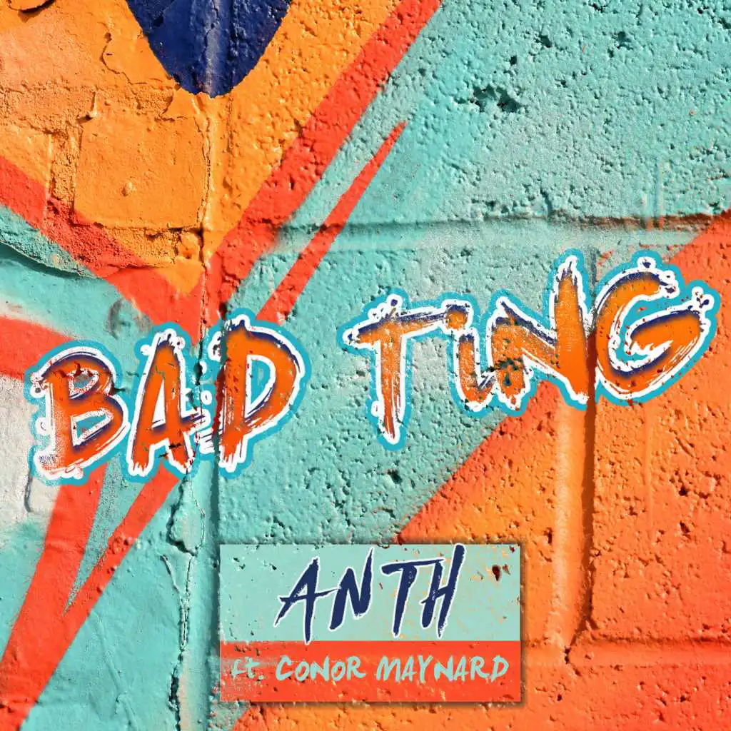 Bad Ting (feat. Conor Maynard)