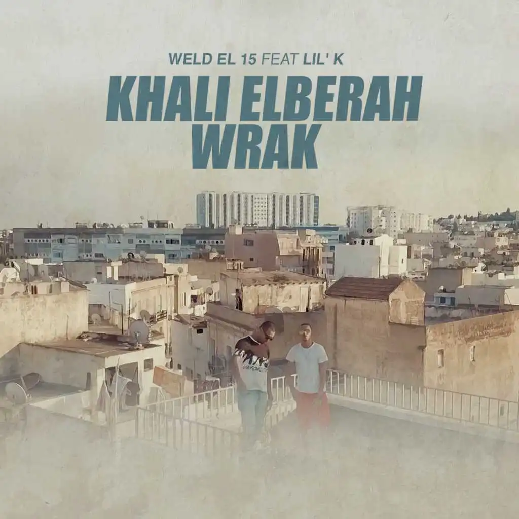 Khalli Elberah Wrak (feat. Lil' K)