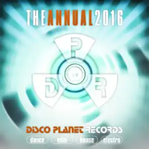The Annual 2016: Disco Planet Records (Dance, EDM, House, Electro)