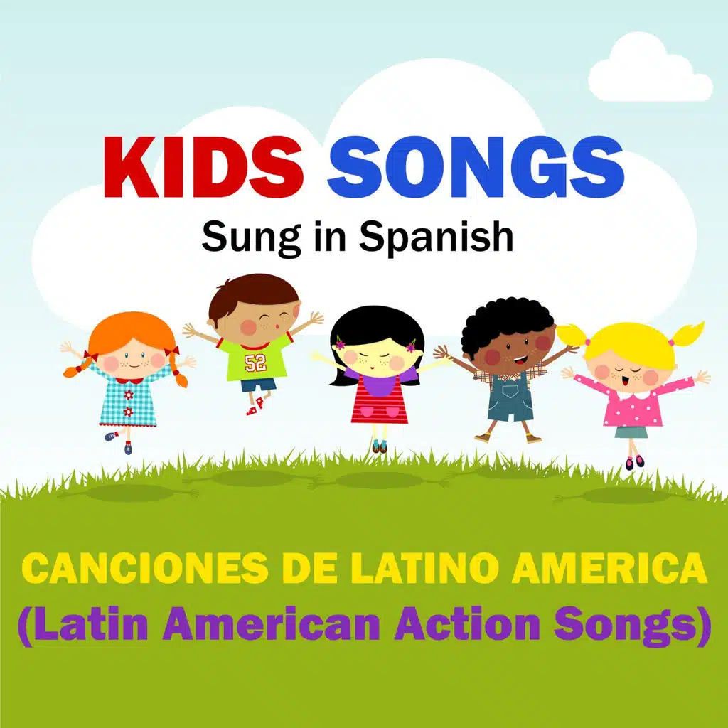 Kids Songs - Canciones De Latino America (Latin American Action Songs) Spanish