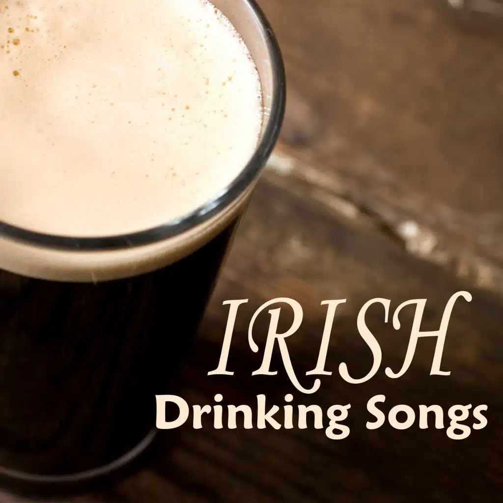 Irish Drinking Songs