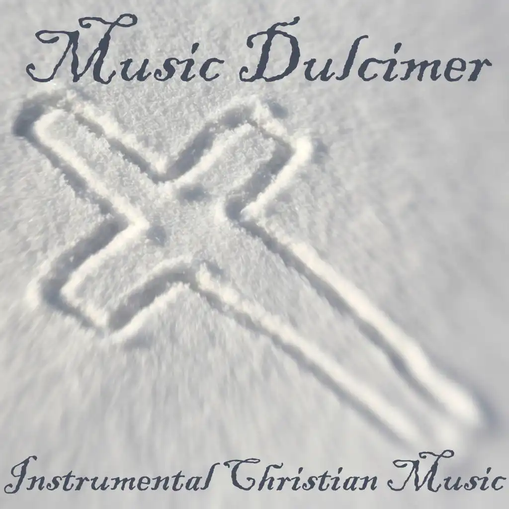 Music Dulcimer - Instrumental Christian Music