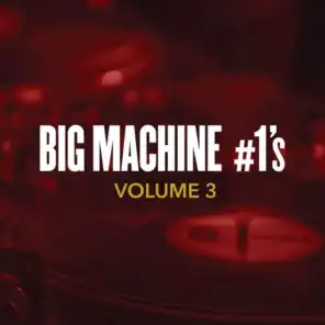 Big Machine #1's, Volume 3