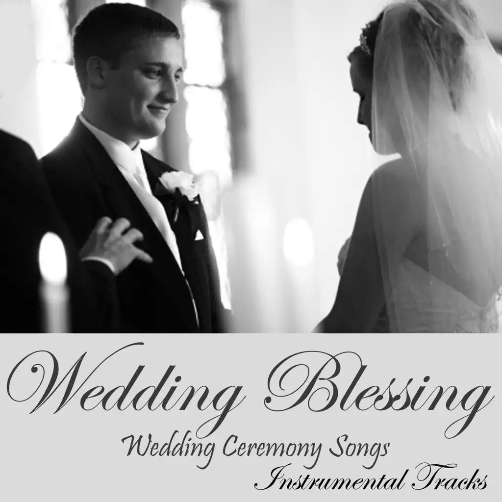 Wedding Blessing - Wedding Ceremony Songs-Instrumental Tracks