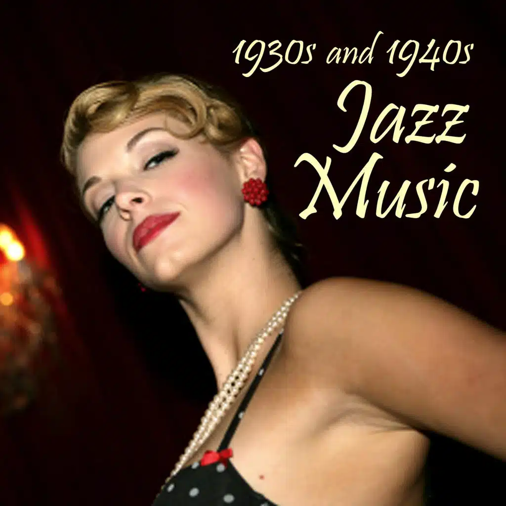 1930s and 1940s Jazz Music