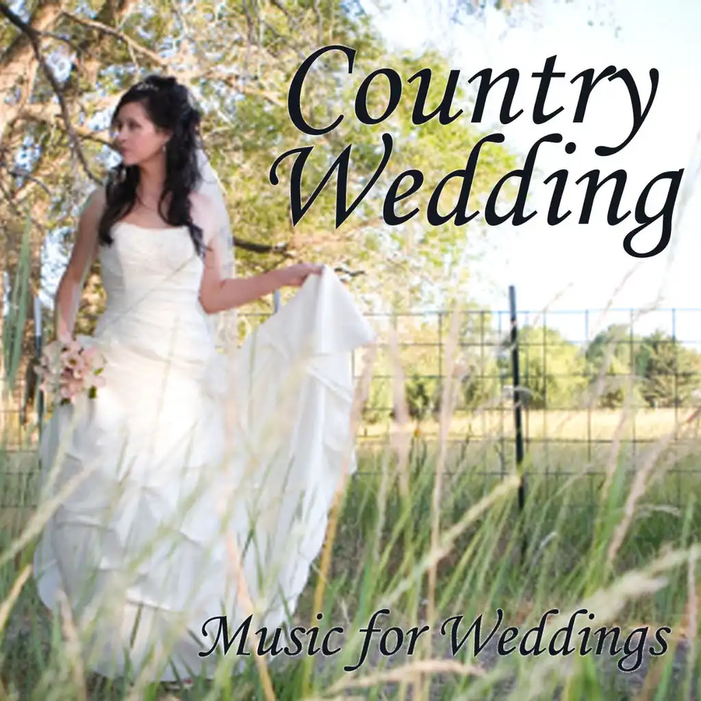 Country Wedding Music - Music for Weddings