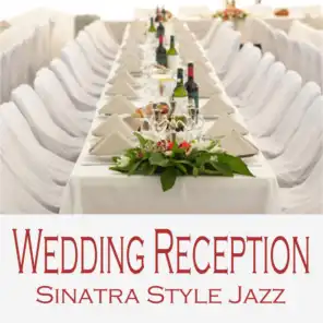 Wedding Reception - Sinatra Style Jazz