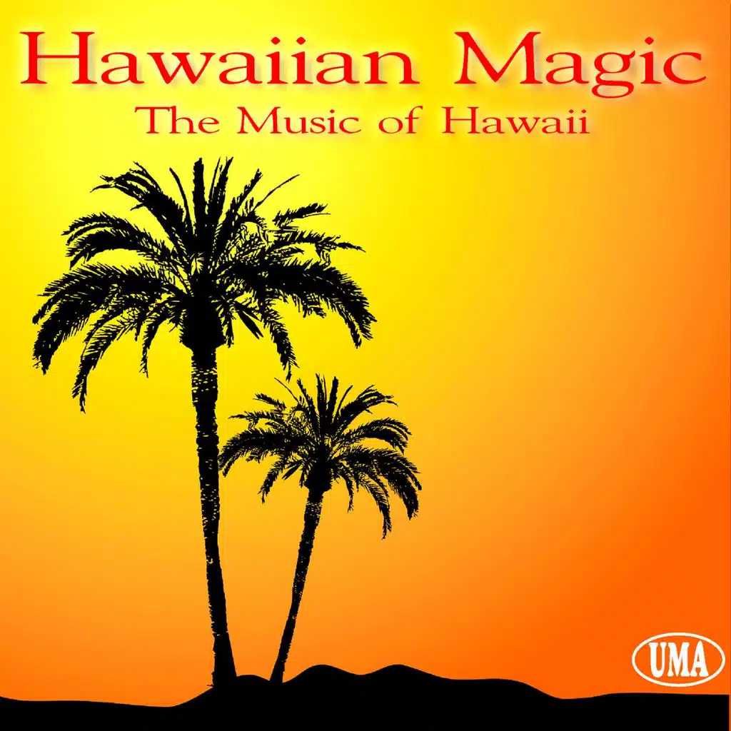 Hawaiian Magic - The Music of Hawaii