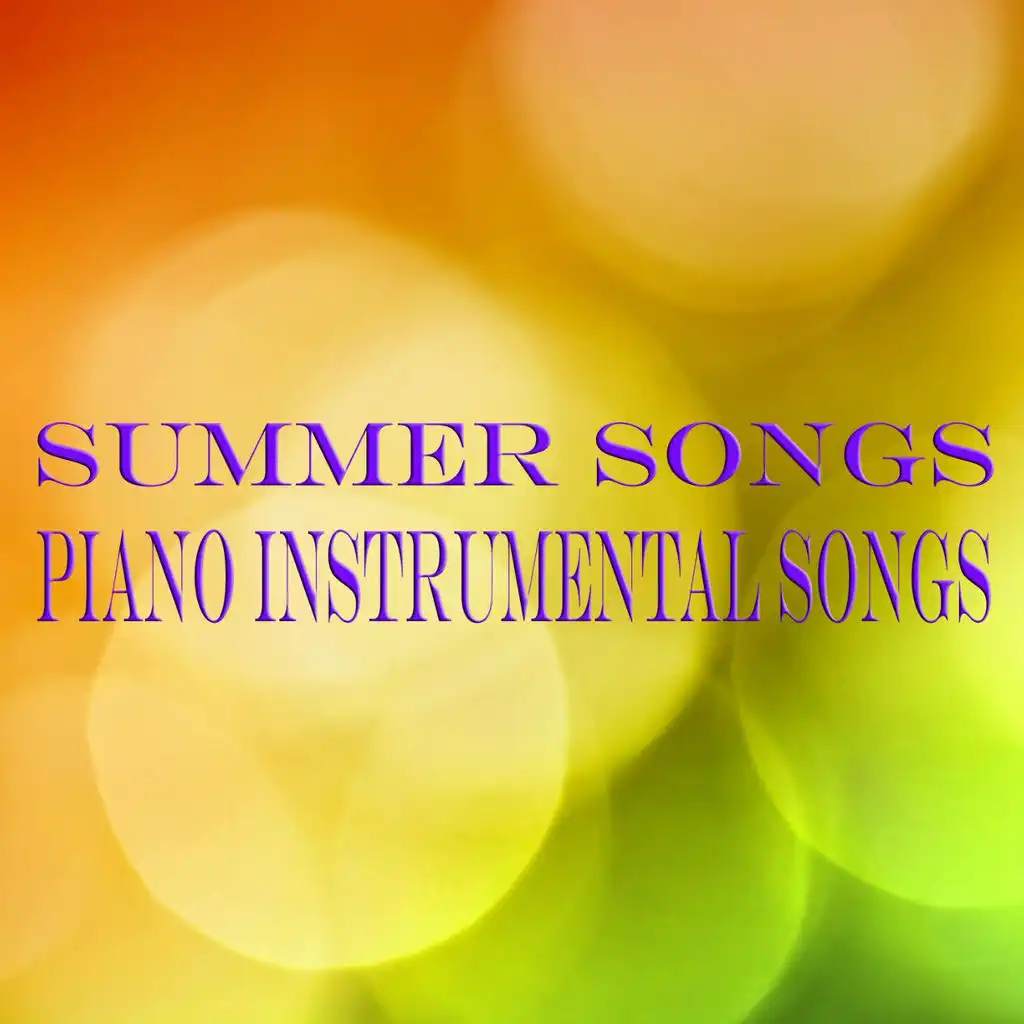 Summer Songs - Piano Instrumental Songs