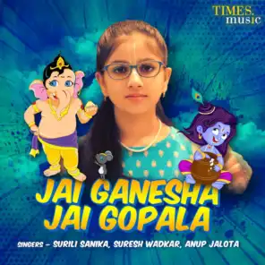 Jai Ganesha Jai Gopala