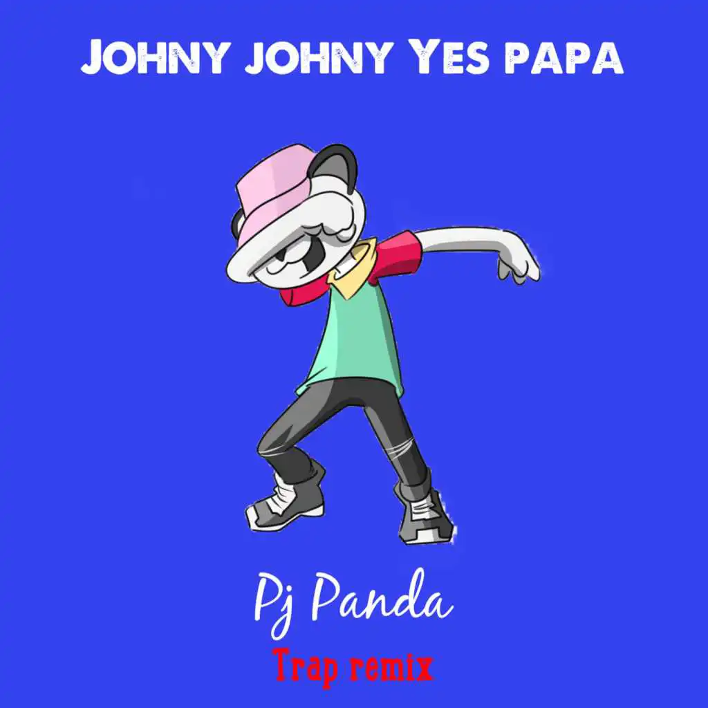 Johny Johny Yes Papa (Trap Remix)