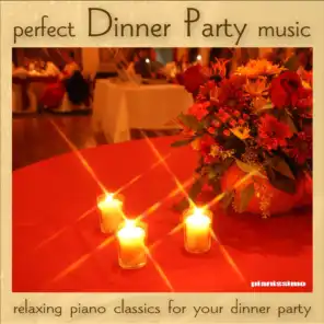 Dinner Party Music: Relaxing Piano Classics for Your Dinner Party