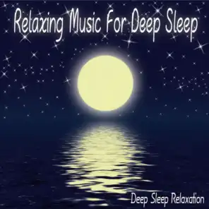 Relaxing Music for Deep Sleep