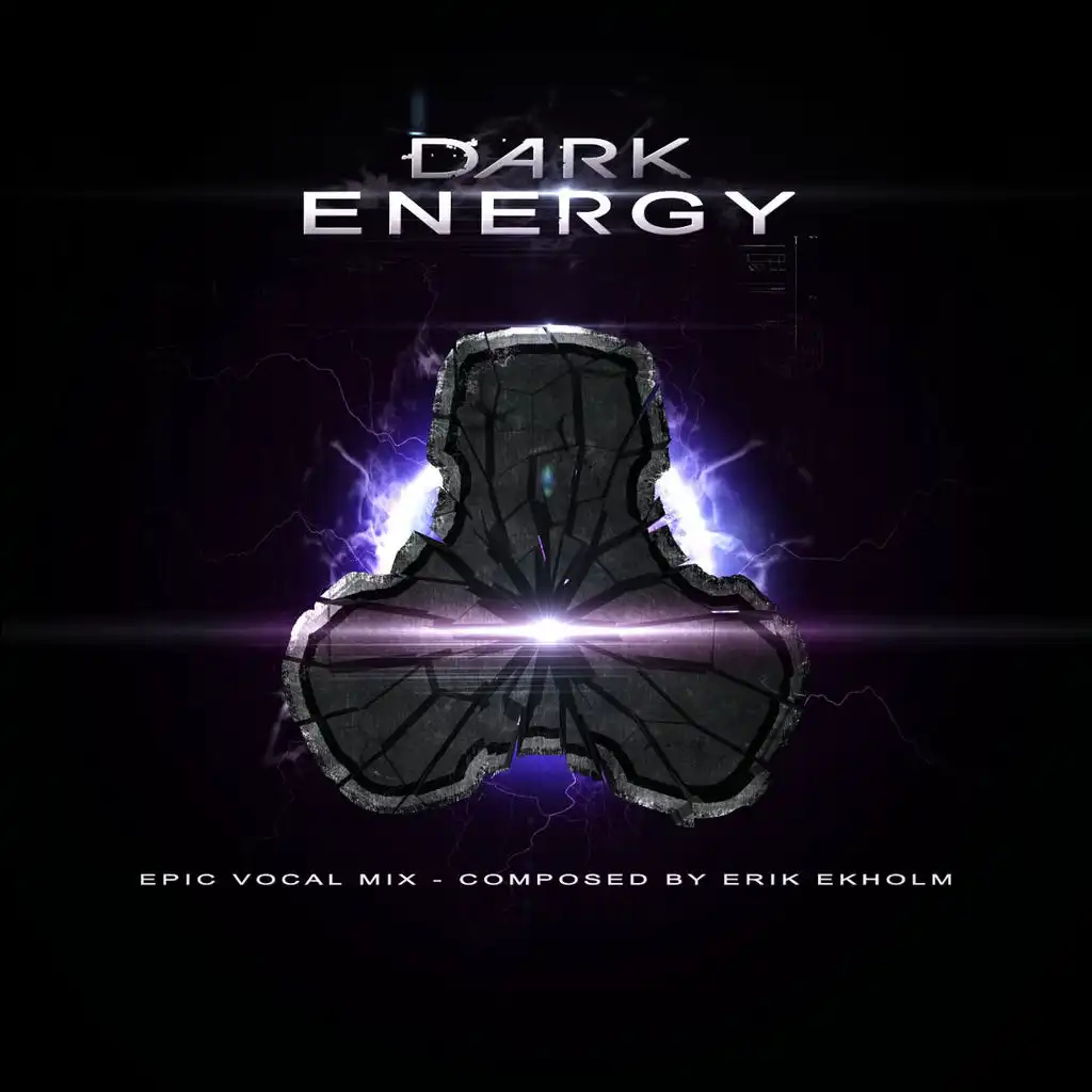 Dark Energy ( Epic Vocal Mix )