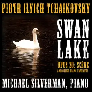 Tchaikovsky: Swan Lake Suite, Op. 20: Scéne and Other Classical Piano Favorites