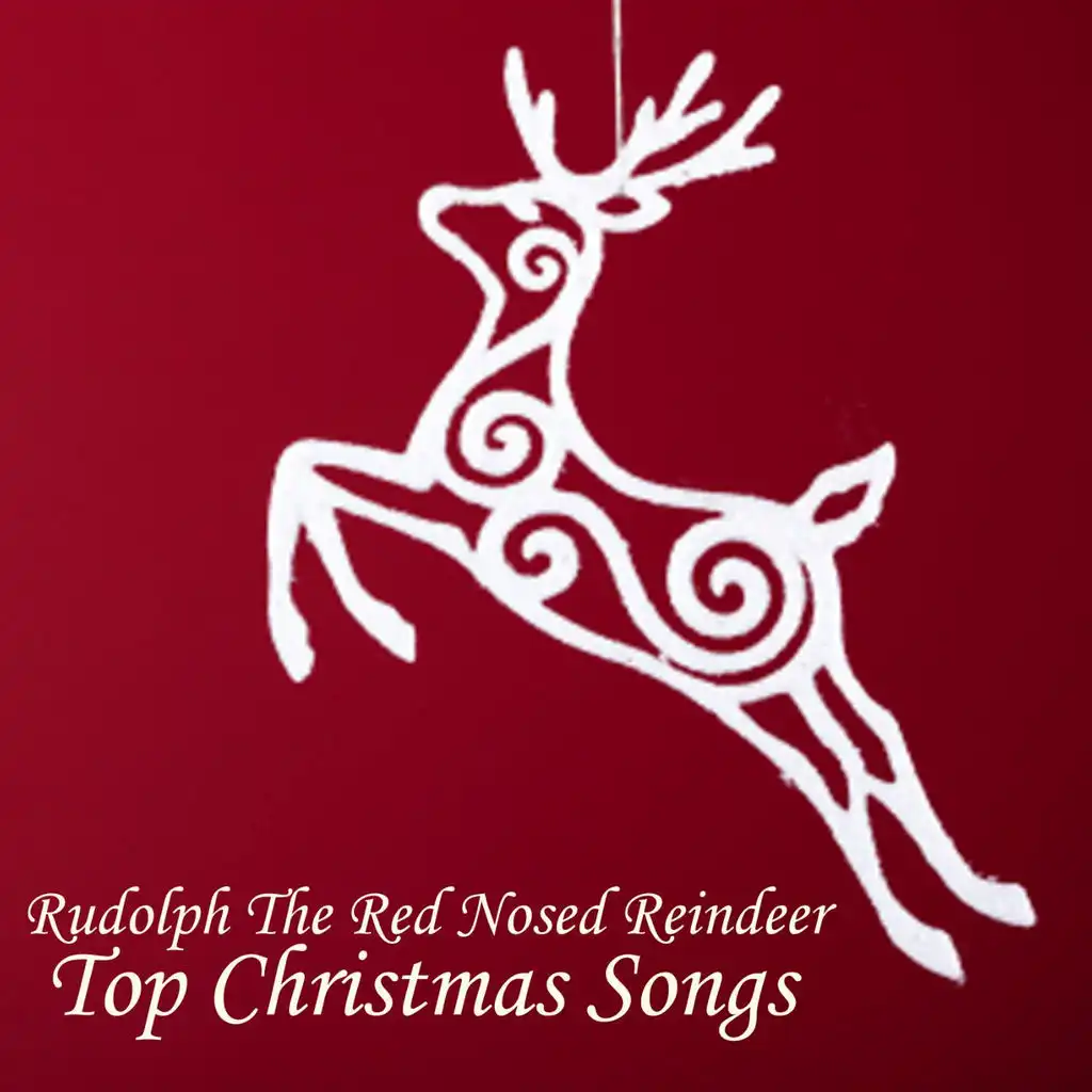 Rudolph the Red Nosed Reindeer - Top Christmas Songs
