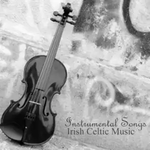 Instrumental Songs - Irish Celtic Music