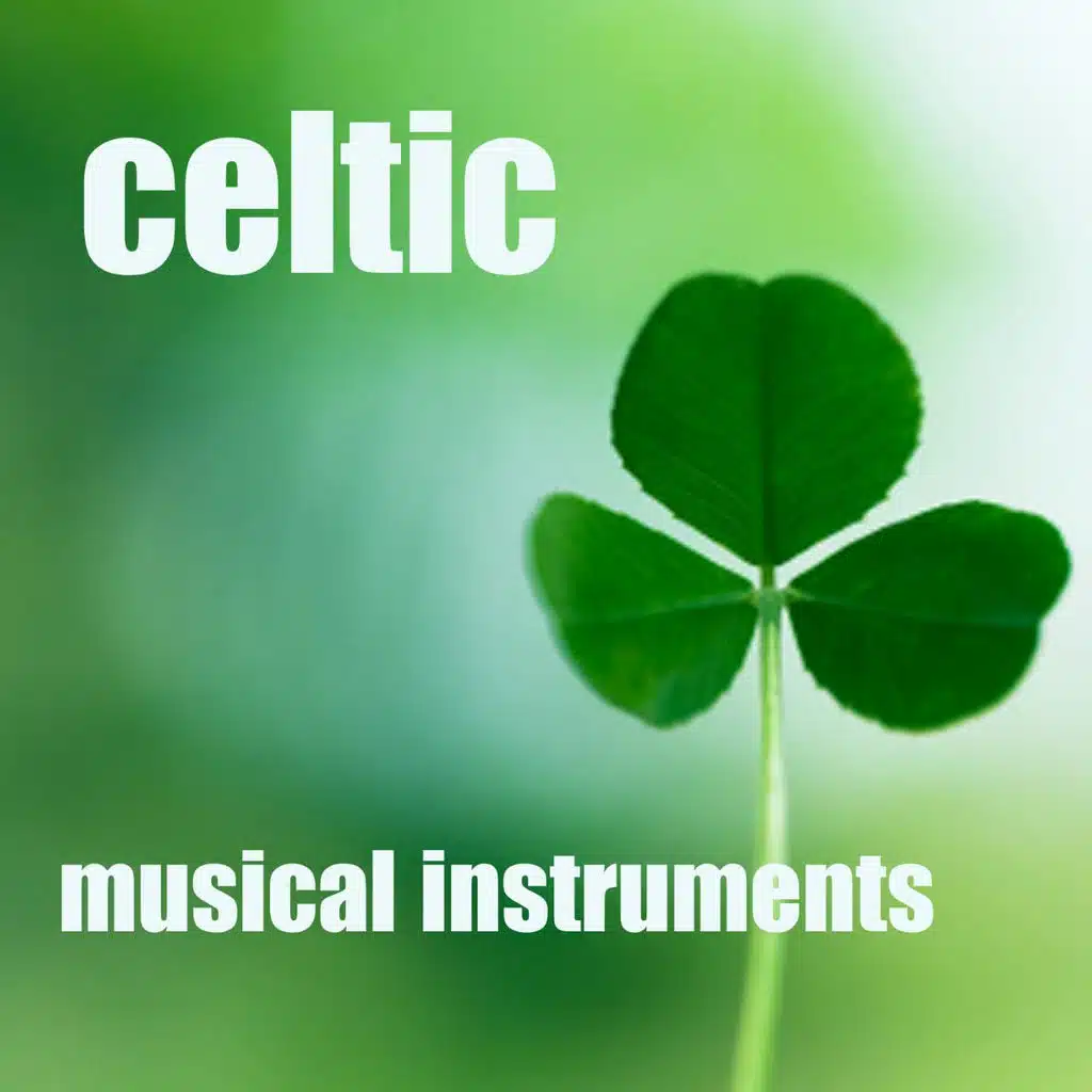 Celtic Musical Instruments - Instrumental Celtic