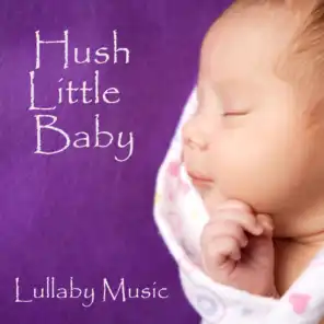 Hush Little Baby - Lullaby Music
