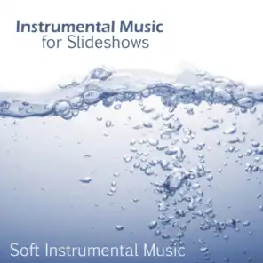Instrumental Music for Slideshow - Soft Instrumental Music