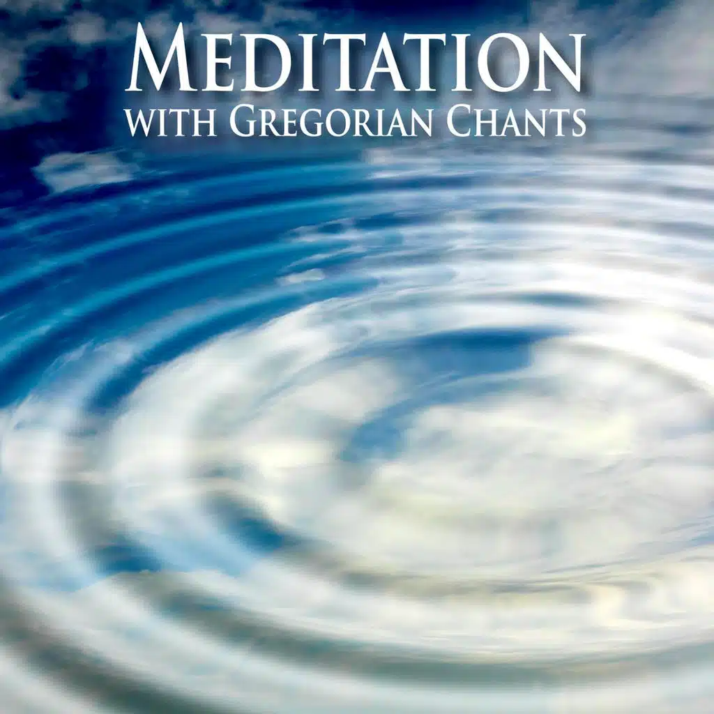 Meditation With Gregorian Chants