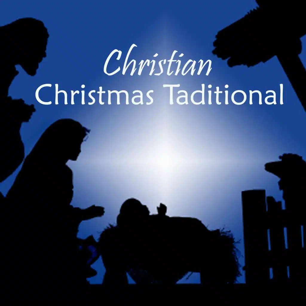 Christmas - Christmas Traditional Music - Christmas Christian Music
