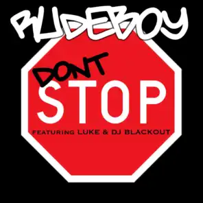 Don't Stop Featuring Luke & DJ Blackout