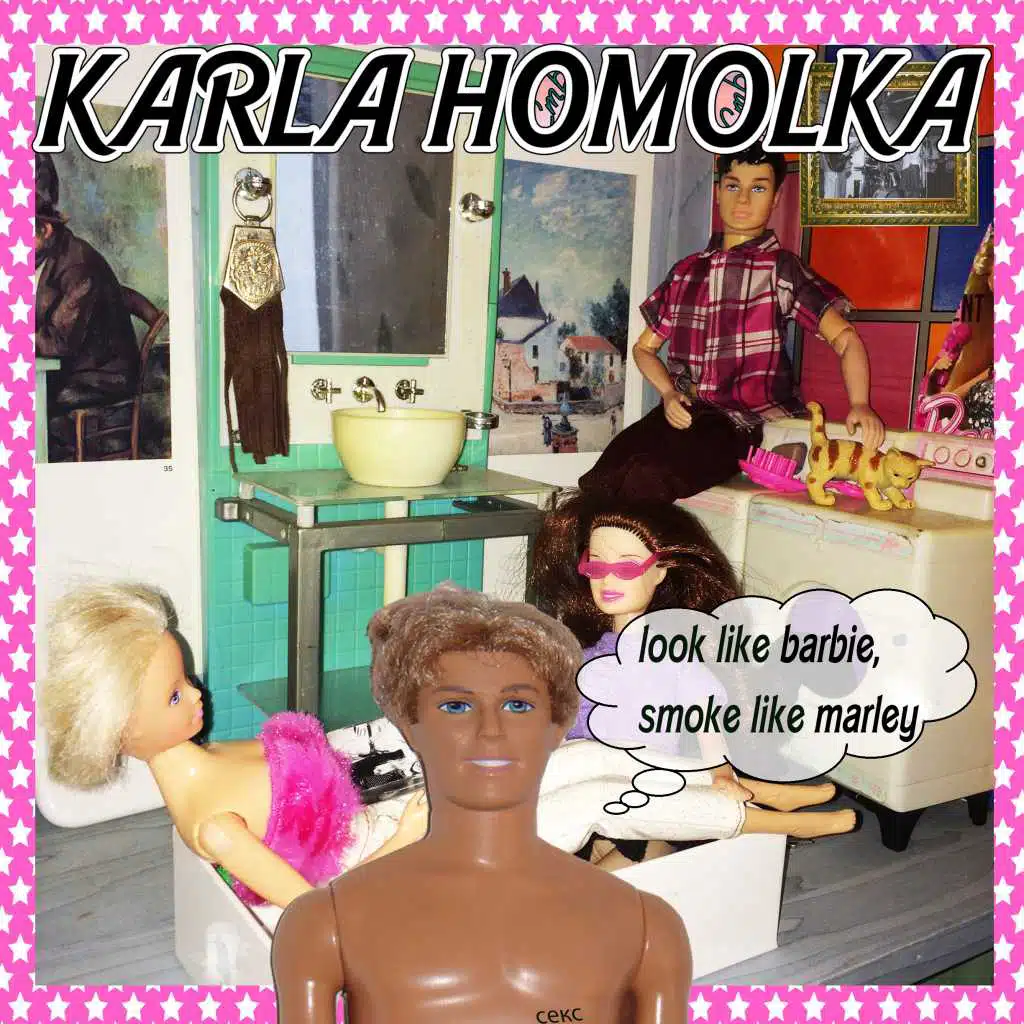 Look Like Barbie, Smoke Like Marley