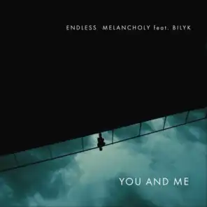 You and Me (feat. Bilyk)