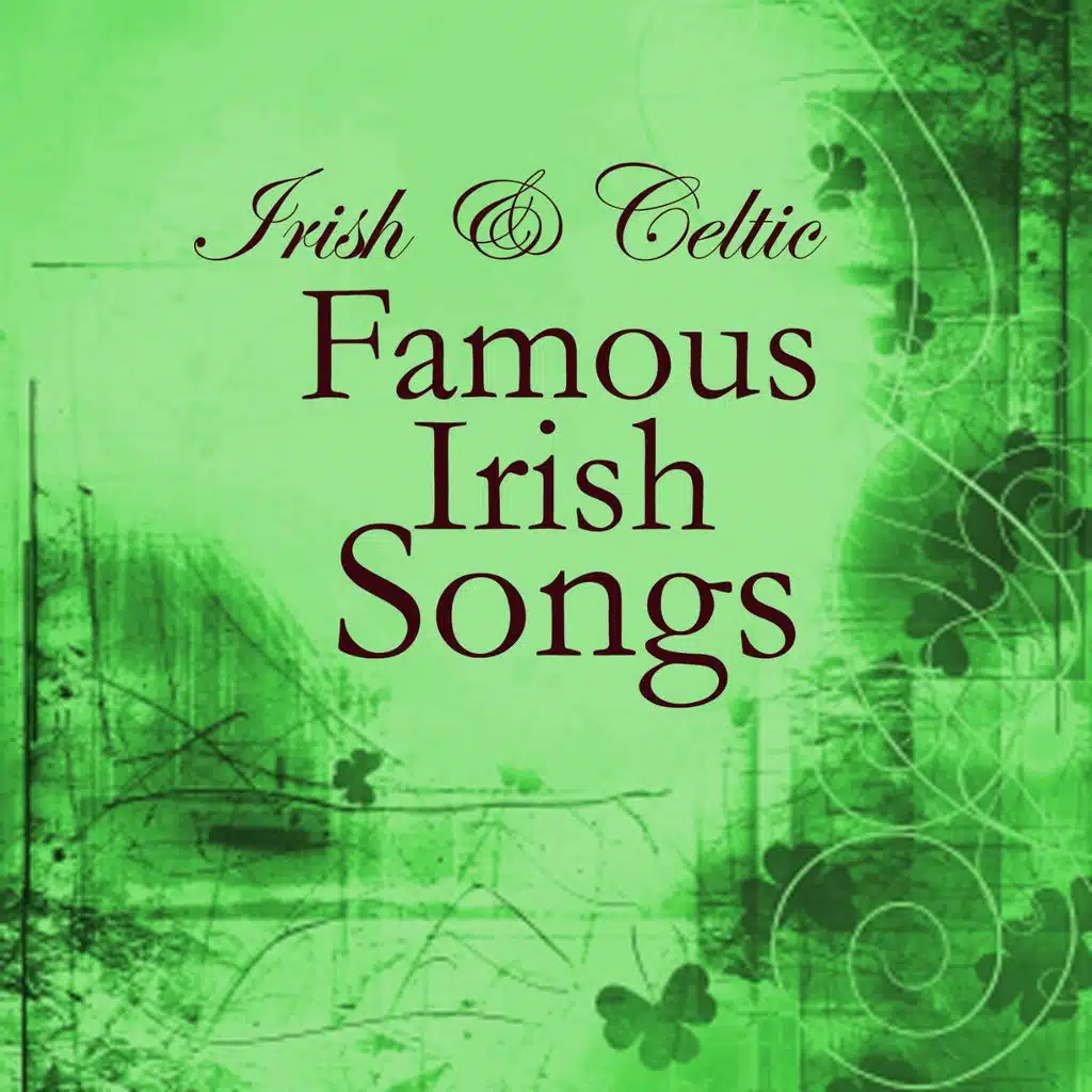Irish and Celtic Music - Famous Irish Songs - Songs of Ireland