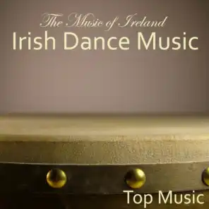 Irish Dance Music - The Music of Ireland - Ireland Top Music