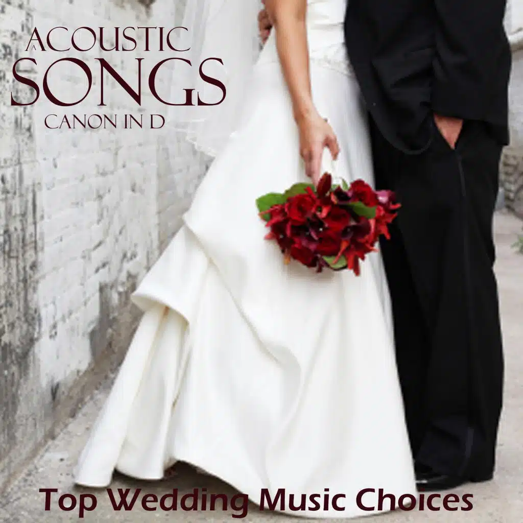 Acoustic Songs - Canon in D - Top Wedding Music Choices