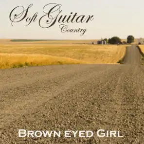 Soft Guitar Music - Country Favorites - Brown Eyed Girl